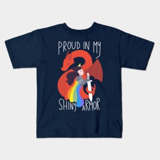 Proud in my Shiny Armor Kids T-Shirt